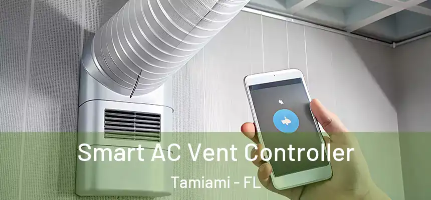 Smart AC Vent Controller Tamiami - FL