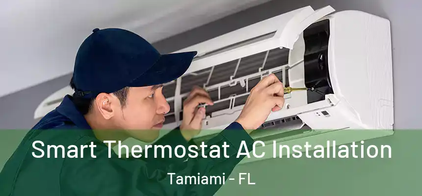 Smart Thermostat AC Installation Tamiami - FL